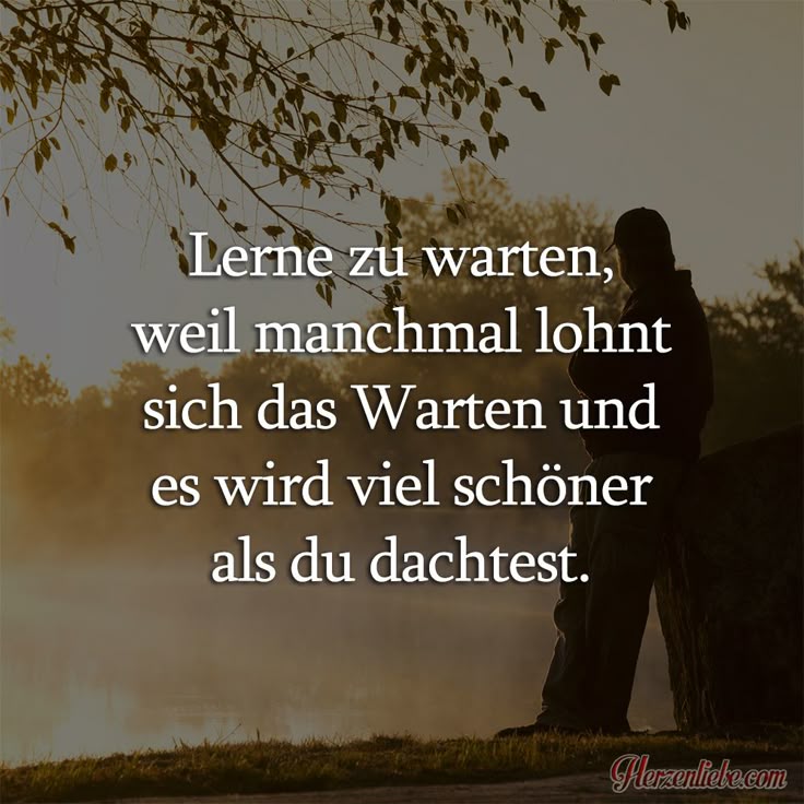 Lerne zu warten, weil manchmal lohnt sich das Warten und es wird viel schöner als du dachtest. | Täglich neue Sprüche, Liebessprüche, Zitate, Lebe… Lerne zu warten, weil manchmal lohnt sich das Warten und es wird viel schöner als du dachtest. | Täglich neue Sprüche, Liebessprüche, Zitate, Lebe…