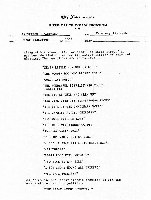 When, in 1986, Disney executives decided to change the title of their upcoming feature from 'Basil of Baker Street' to the less ambiguous 'The Great Mouse Detective', its production team were less than pleased. One animator harnessed his displeasure to comical effect by creating, and circulating, the following: a fake memo purportedly from then-head of department, Peter Schneider, in which he announced the retroactive renaming of Disney's entire back catalogue in a similarly bland style.
