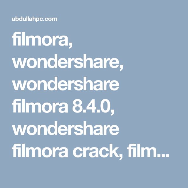 crack filmora 8.4.0 crack filmora 8.4.0