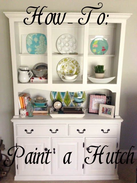 How to Paint a Hutch. Drab to Fab for under $100!!