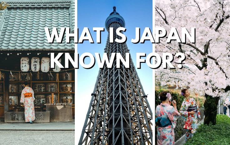 Japan is known for
