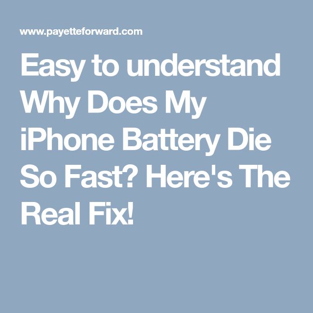 Why Does My Battery Die So Fast Iphone S Why Does My Battery Die So Fast Iphone S