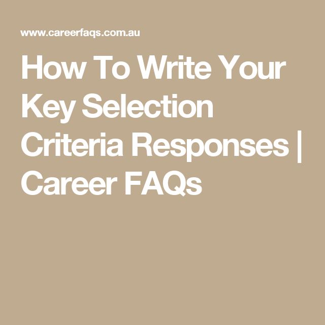How To Write Your Key Selection Criteria Examples Career FAQs The how-to-write-your-key-selection-criteria-examples-career-faqs-the