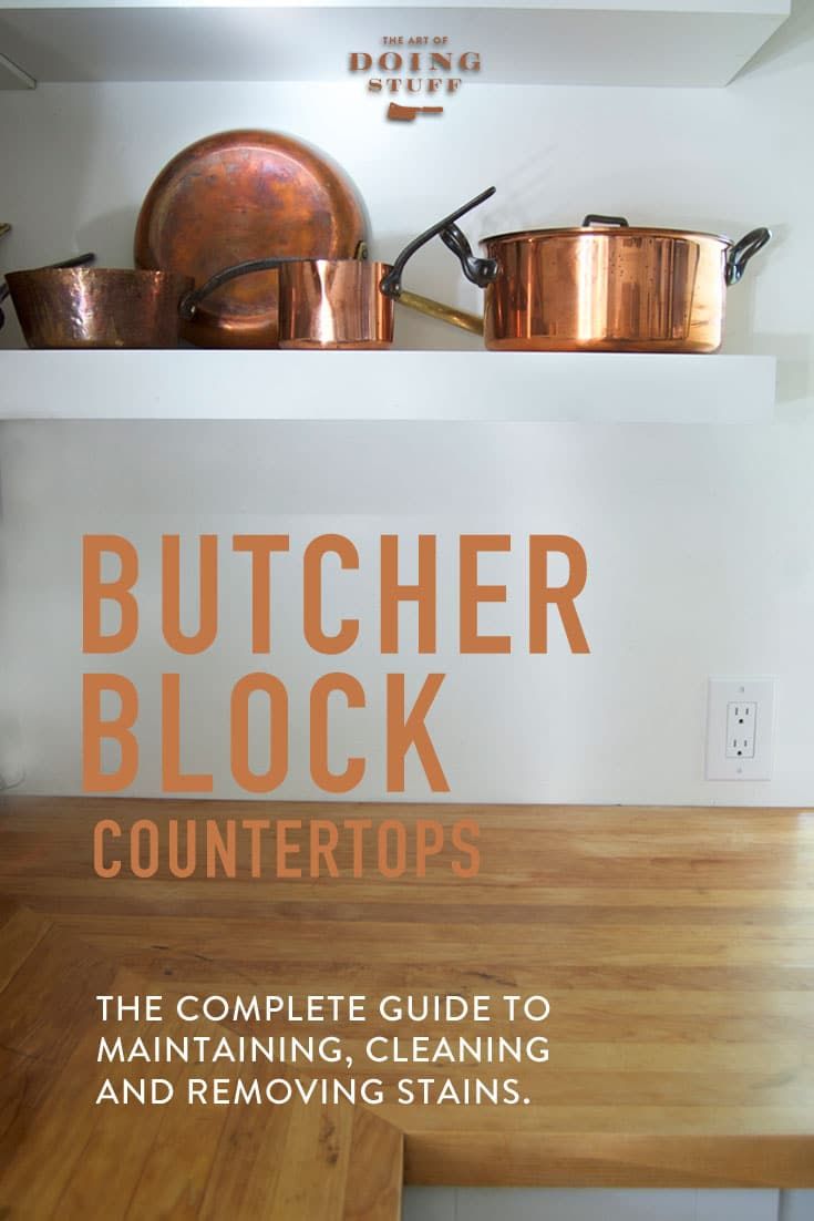 The Complete Guide To Maintaining Butcher Block Counters