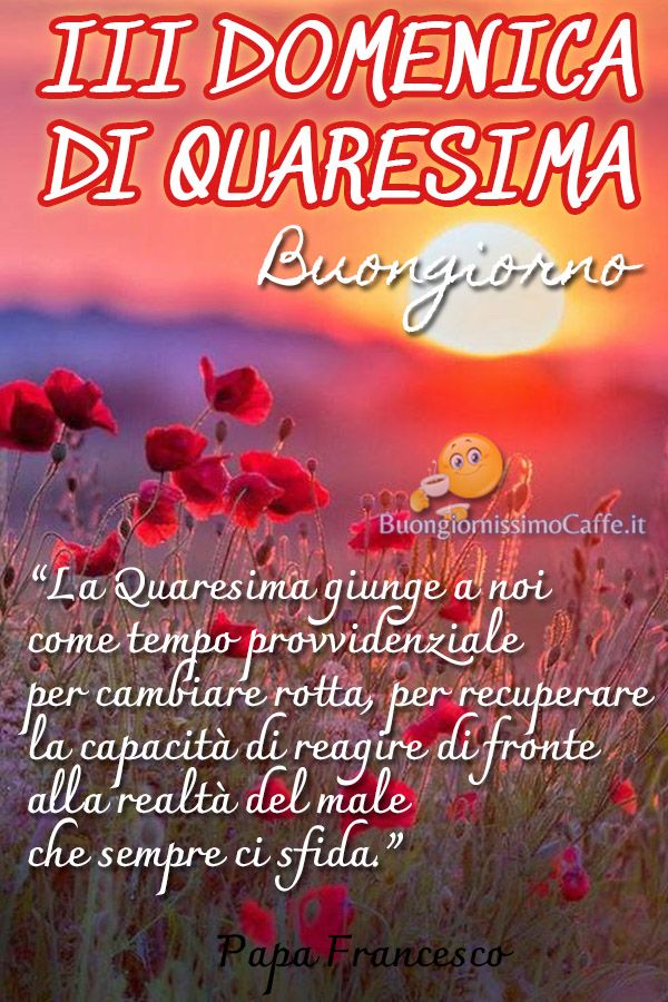 Terza Domenica Di Quaresima Buongiorno Immagini Quaresima