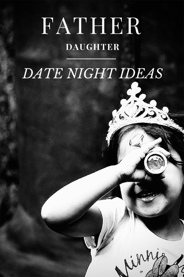 Ideas Daddy 3 Old Year Daughter Date Ideas Daddy 3 Old Year Daughter Date