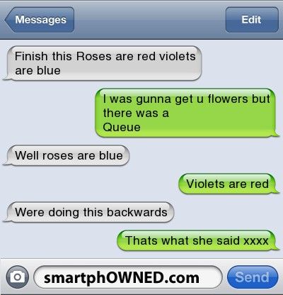 finish this roses are red violets are blue i was gunna get u