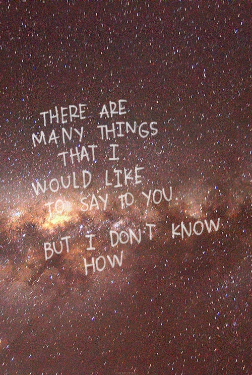 Love So Many Things I Got To Tell You Lyrics Love So Many Things I Got To Tell You Lyrics