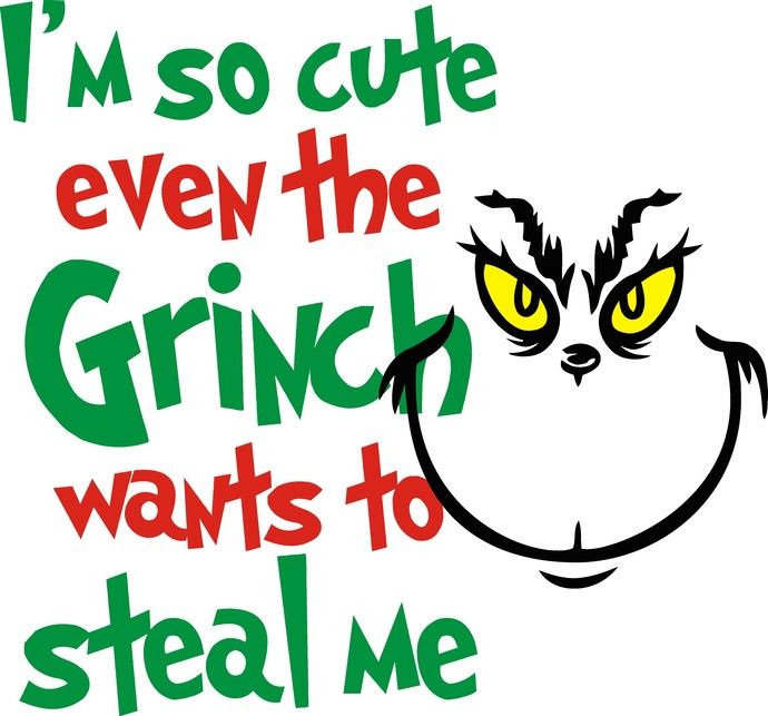 Download I M So Cute Even The Grinch Wants To Steal Me Cindy Lou Who First Christmas Happy Holidays Merry Christmas Ugl Christmas Card Images Grinch Happy Holidays