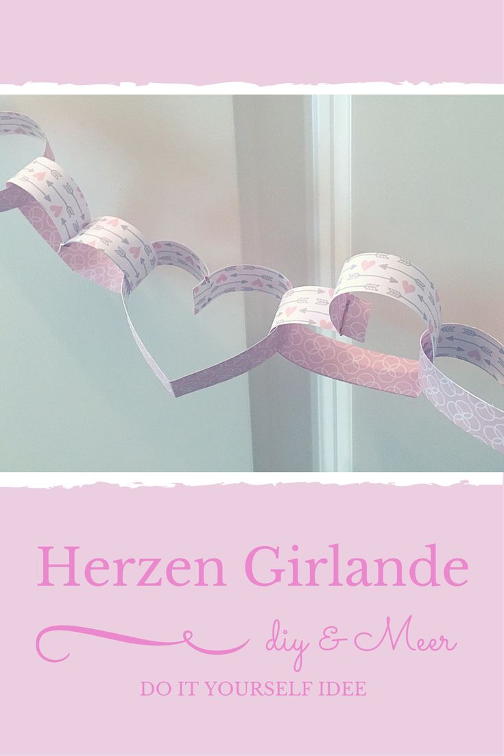 {DIY} Herzen Girlande als tolle Dekoration für deine Hochzeit, Jahrestag oder d… {DIY} Herzen Girlande als tolle Dekoration für deine Hochzeit, Jahrestag oder d…