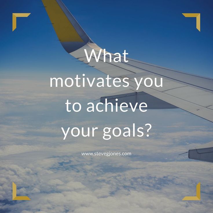 What Motivates You To Succeed In Life What motivates you to achieve your goals? Share with me what drives you