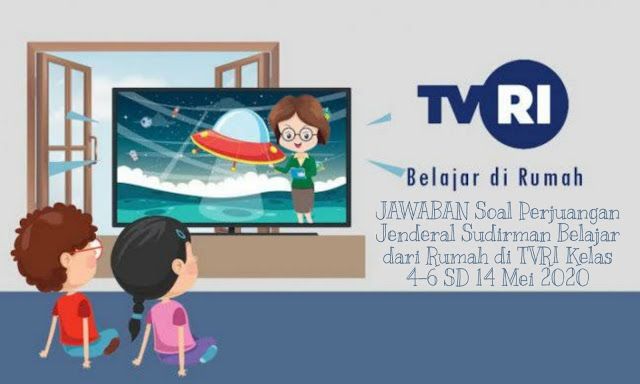 Belajar dirumah tvri kelas 4 6