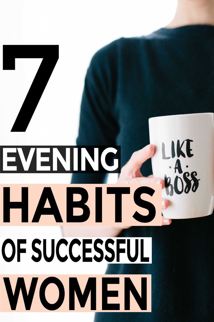 7 Habits Rich Women Do In The Evening How To Get Rich Habits Of
