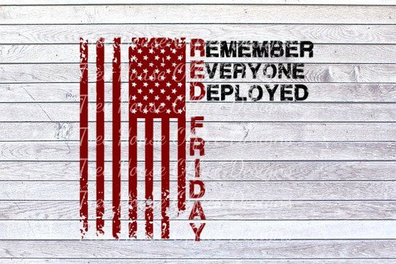 Download Red Friday SVG/DXF/PNG/jpeg Remember Everyone Deployed svg ...