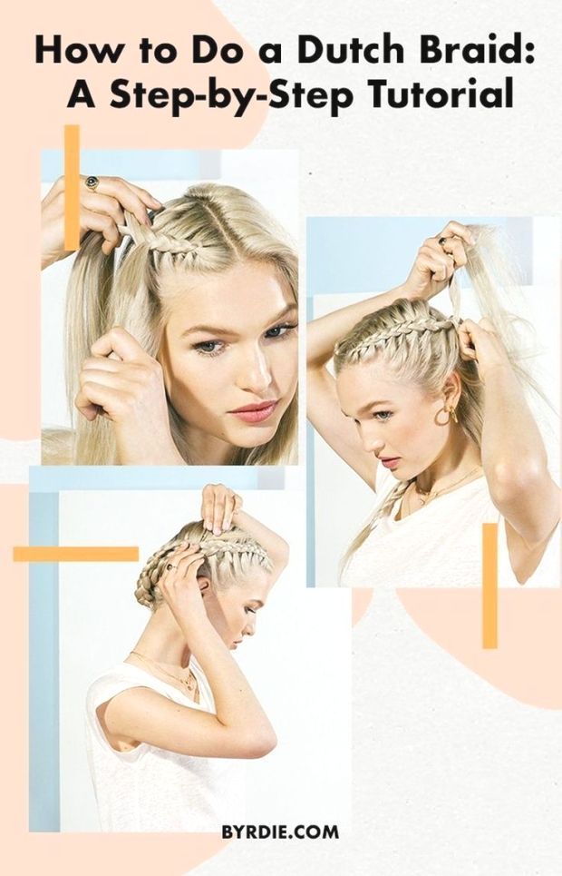A Step By Step Dutch Braid Tutorial Even Beginners Can Handle A