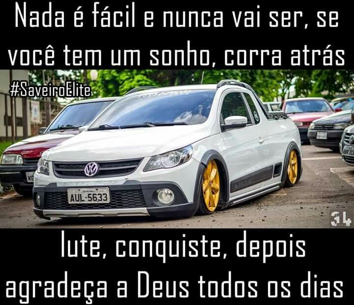 Verdade isso Frases carros rebaixados, Saveiro rebaixado, Frases carros