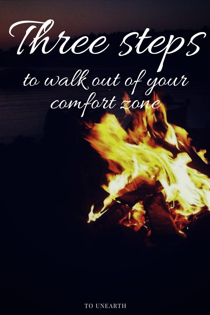 Three Steps To Walk Out Of Your Comfort Zone Christian
