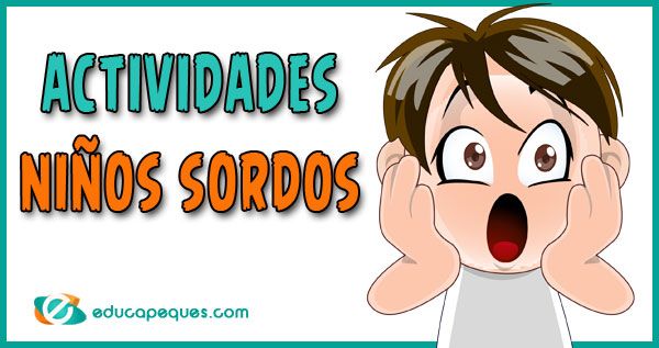 Juegos Y Actividades Para Niños Sordos En El Aula Niños Sordos Actividades Para Niños Actividades Para Niños Preescolar