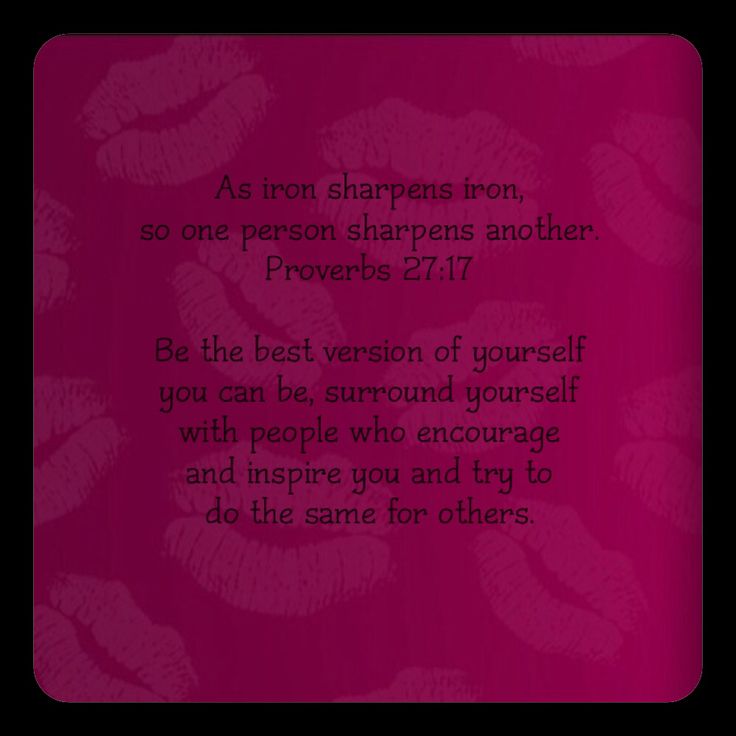 Surround Yourself With People That Can Help You Grow Leave Your Comfort Zone And Challenges Your Thoughts And Beliefs Once Memes Quotes Proverbs 27 17 Quotes