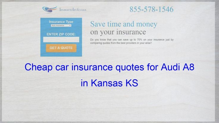 Cheap Car Insurance Quotes For Audi A8 In Kansas Ks Audi Car