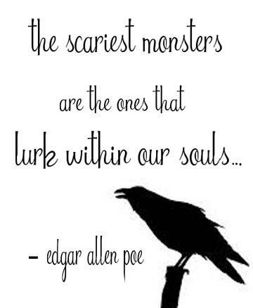 Edgar Allen Poe The Scariest Monsters Quote Edgar Allen Poe The Scariest Monsters Quote