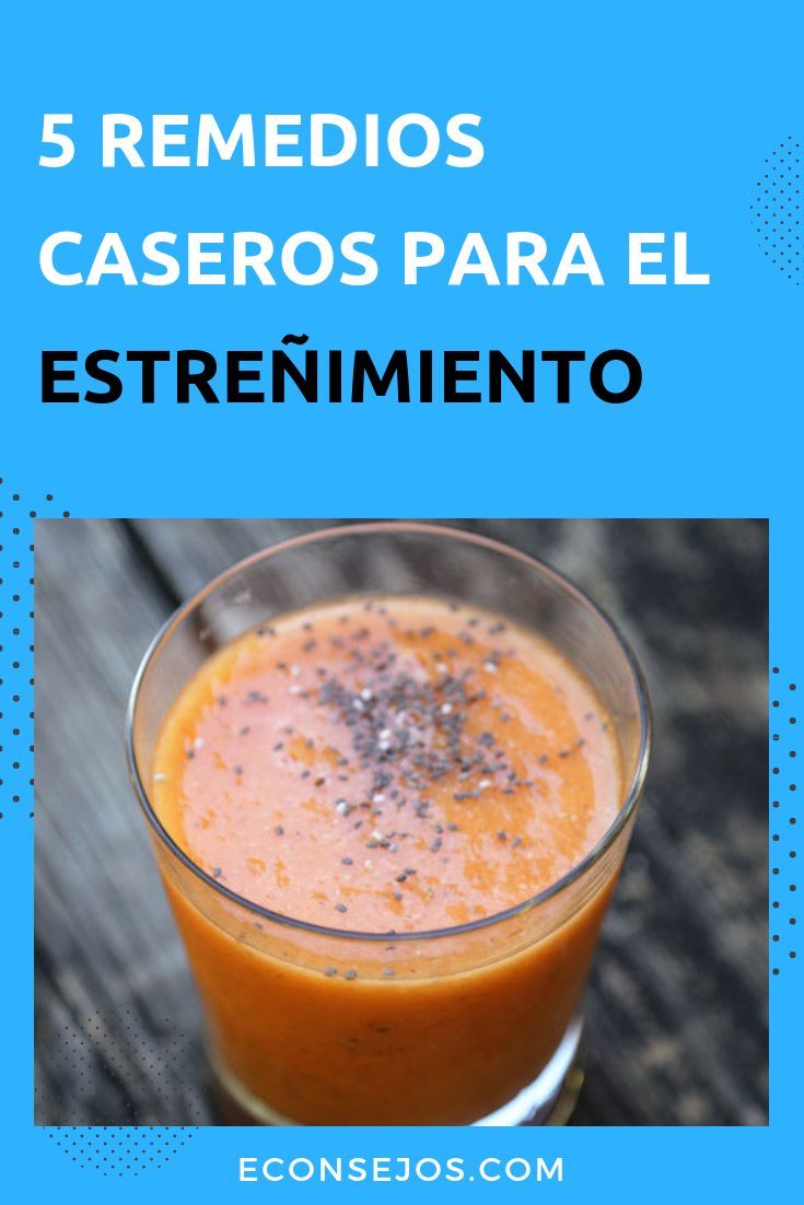 Conoce 5 Remedios Caseros Para El Estreñimiento Muy Efectivos Caseros Conoce Efectivos Estre Imiento Remedios Natural Medicine Food Remedies