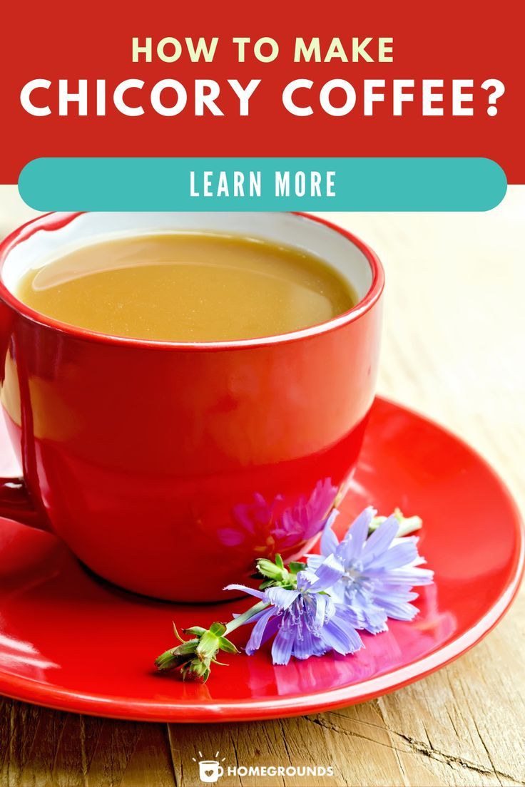 How To Make Chicory Coffee Or Tea Chicory Coffee Chicory Coffee Health Benefits