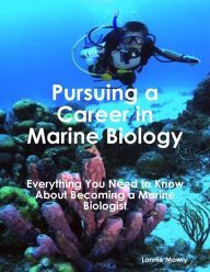How to be a Marine Biologist: Learn About Marine Biology Careers