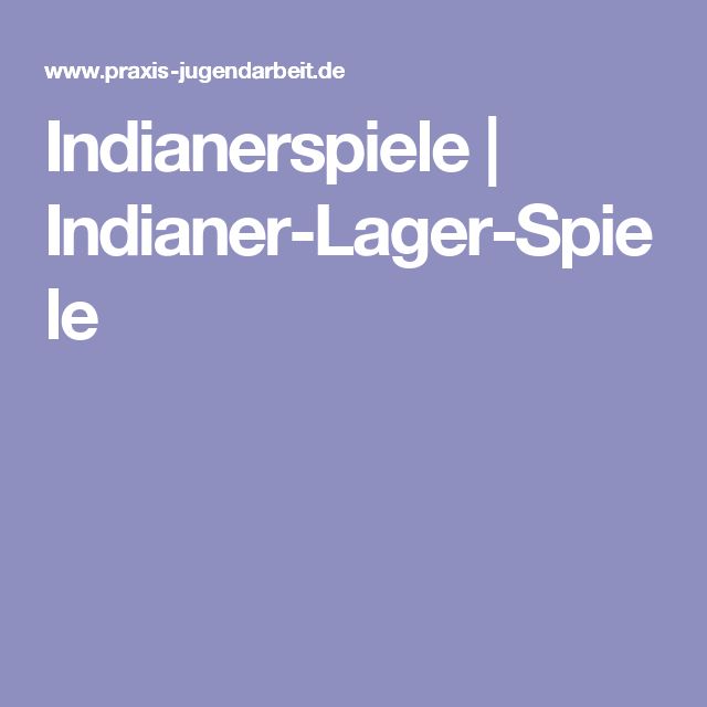 Indianer Geburtstag Spiele Indianer Geburtstag Spiele