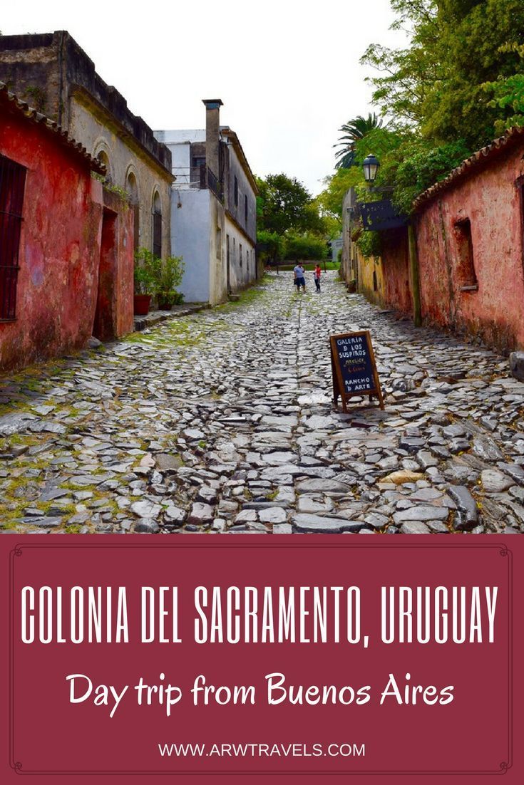 Colonia Del Sacramento Uruguay Day Trip From Buenos Aires Arw Travels South America Travel America Travel Latin America Travel