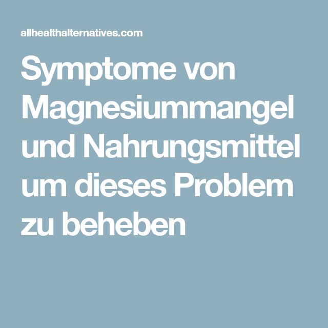 Die besten 25+ Symptome von magnesiummangel Ideen auf Pinterest - schlafmangel mudigkeit beheben erkennen Die besten 25+ Symptome von magnesiummangel Ideen auf Pinterest - schlafmangel mudigkeit beheben erkennen