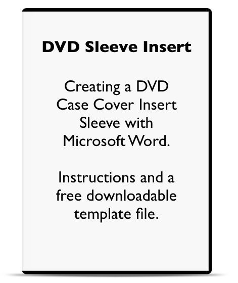 Using Microsoft Word to Make a DVD Case Cover Sleeve Insert and Spine Label Template File - Resources For Life
