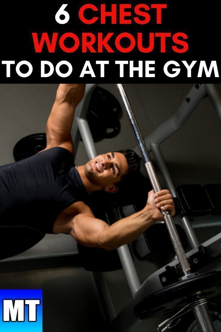 6 Chest Workouts Best Chest Exercises For Beginners At The 6 Chest Workouts Best Chest Exercises For Beginners At The
