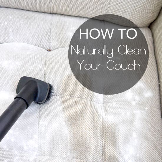Deep Clean Your Natural Fabric Couch For Better Snuggling Spring Deep Clean Your Natural Fabric Couch For Better Snuggling Spring Cleaning Pinterest Hacks And