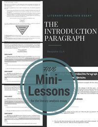 This series of mini-lessons can also be found in our Mega Literary Analysis Essay Bundle, sold separately. The introduction paragraph is arguably one of the most important paragraphs in any essay. It makes the first impression. These mini-lessons show st