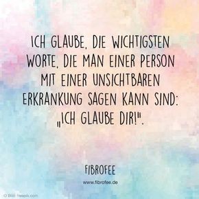 Ich glaube, die wichtigsten Worte, die man einer Person mit einer unsichtbaren E...