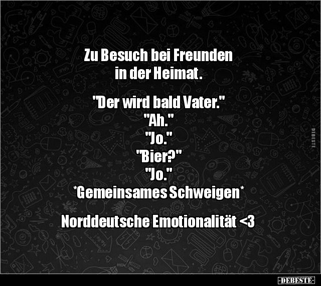 Zu Besuch bei Freunden in der Heimat. "Der wird bald.." Lustige