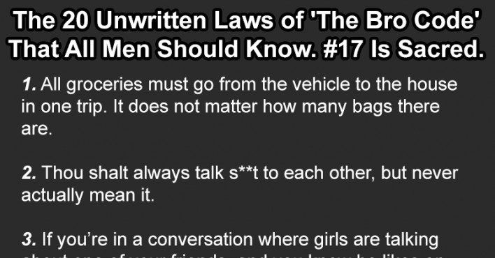 The 20 Unwritten Laws Of The Bro Code That All Men Should Know 17 Is Sacred Funnys The