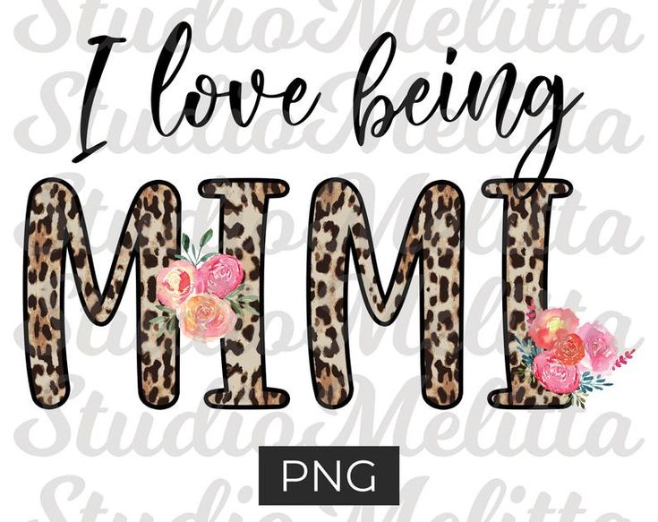 Mimi PNG Files for Sublimation, Sublimation Designs Downloads, I love Mimi PNG Files for Sublimation, Sublimation Designs Downloads, I love