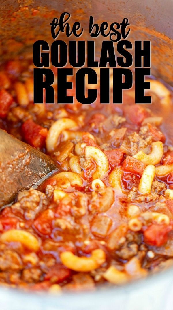 Goulash Recipes Blog Easy Goulash Recipe Easy Dinner Recipes For Family Dinner Easy Easydinnerrecipesforfamily F In 2020 Beef Recipes Easy Best Goulash Recipes Easy Goulash Recipes