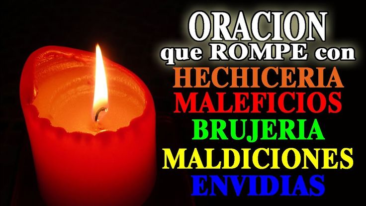 Oracion Poderosa Para Romper Hechizos Y Maldiciones ORACION poderosa para romper MALEFICIOS, brujerías, hechizos