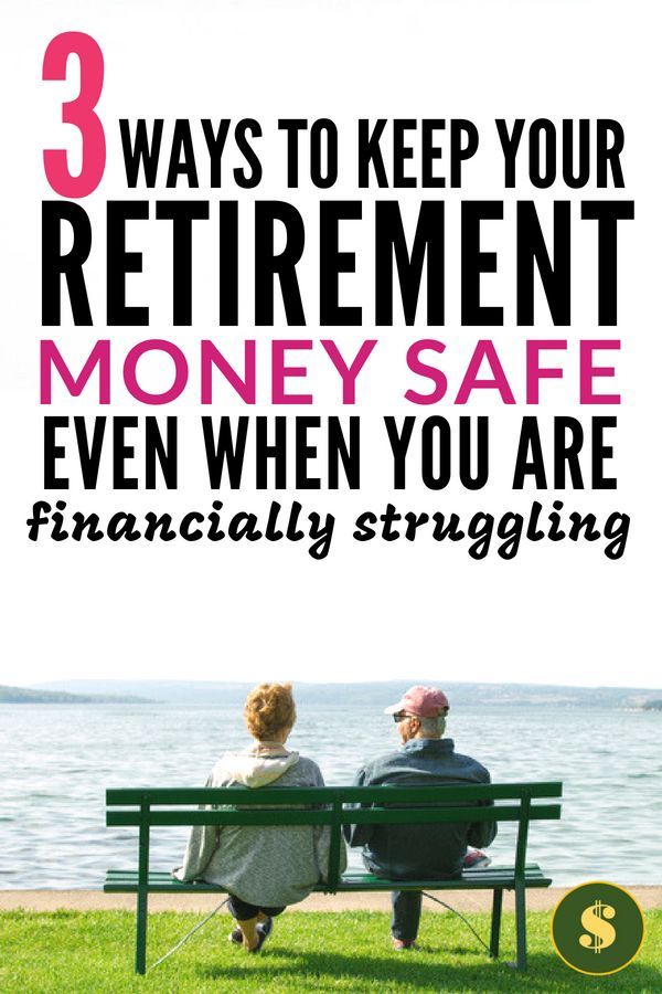 two people sitting on a bench with the text 3 ways to keep your retirement money safe even when you are financially struggling