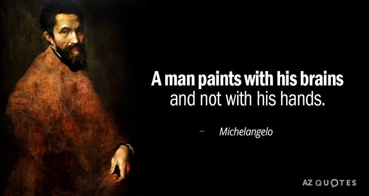 TOP 25 QUOTES BY MICHELANGELO (of 148) | A-Z Quotes | 25th quotes