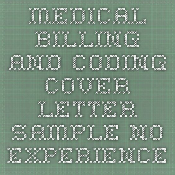 How to draft a medical coding a Medical coding and billing cover letter and resume if you have no previous experience