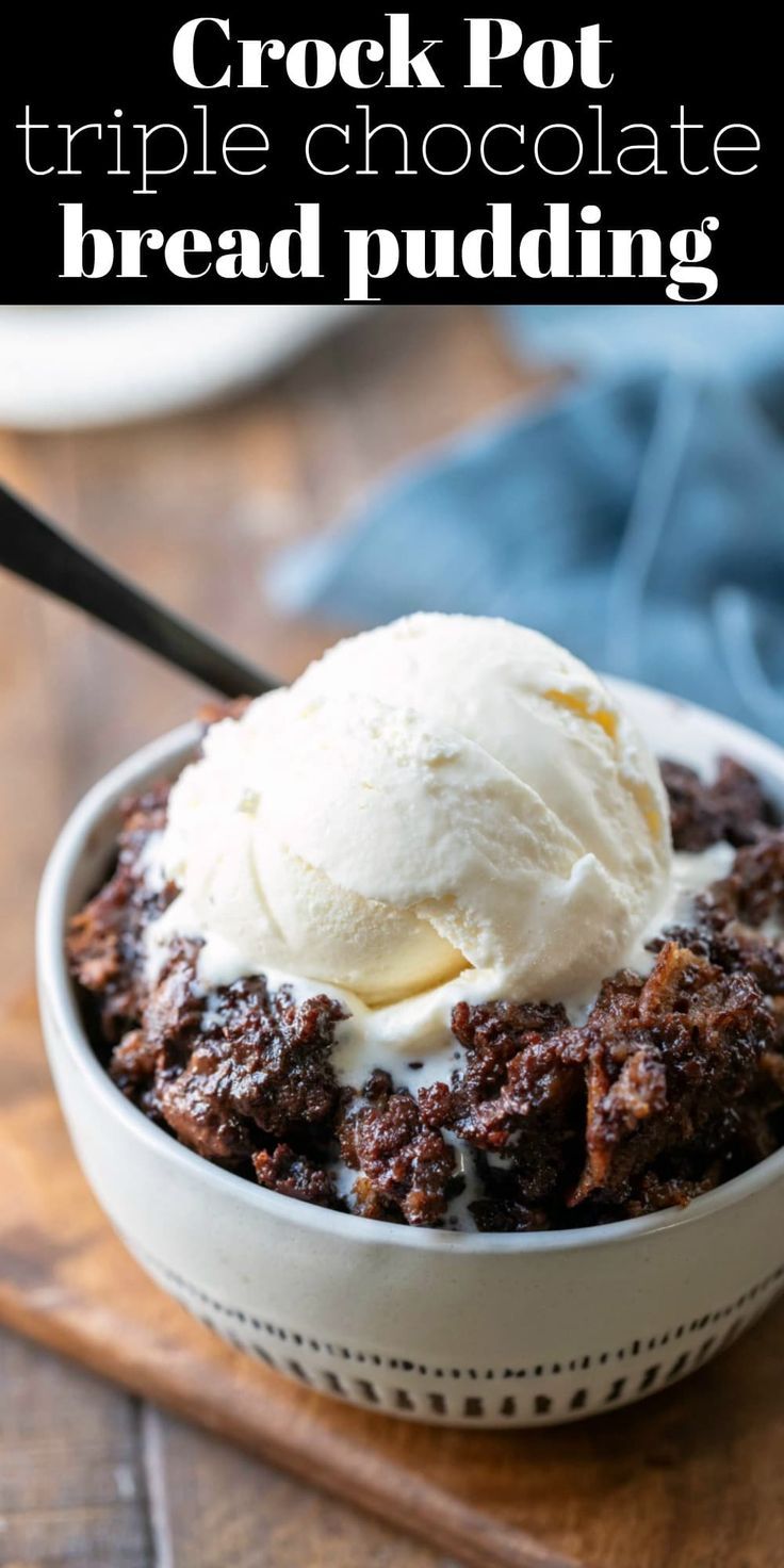 Crock Pot Triple Chocolate Bread Pudding Recipe Comfort Food