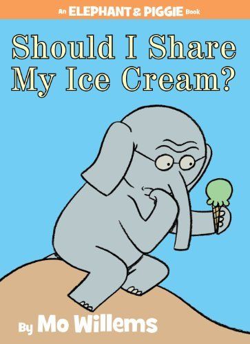 Should I Share My Ice Cream? by Mo Willems Should I Share My Ice Cream? by Mo Willems