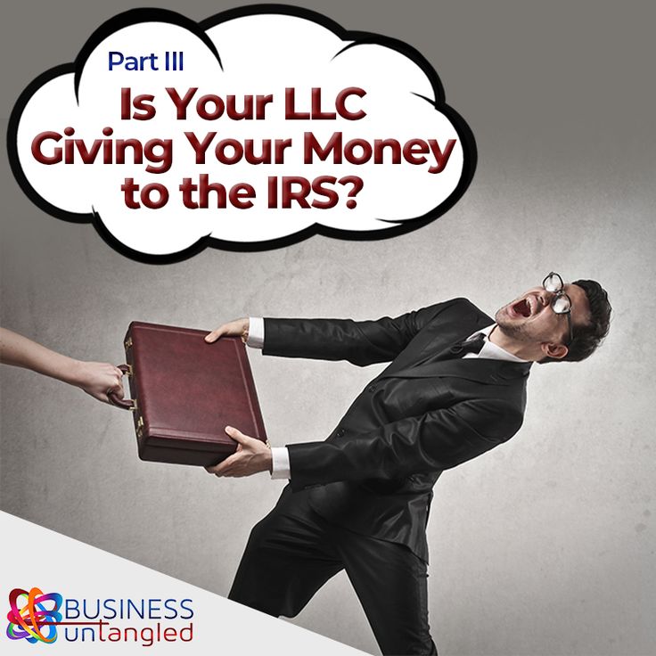 Is Your LLC Giving Your Money to the IRS part 3 Business, Untangle