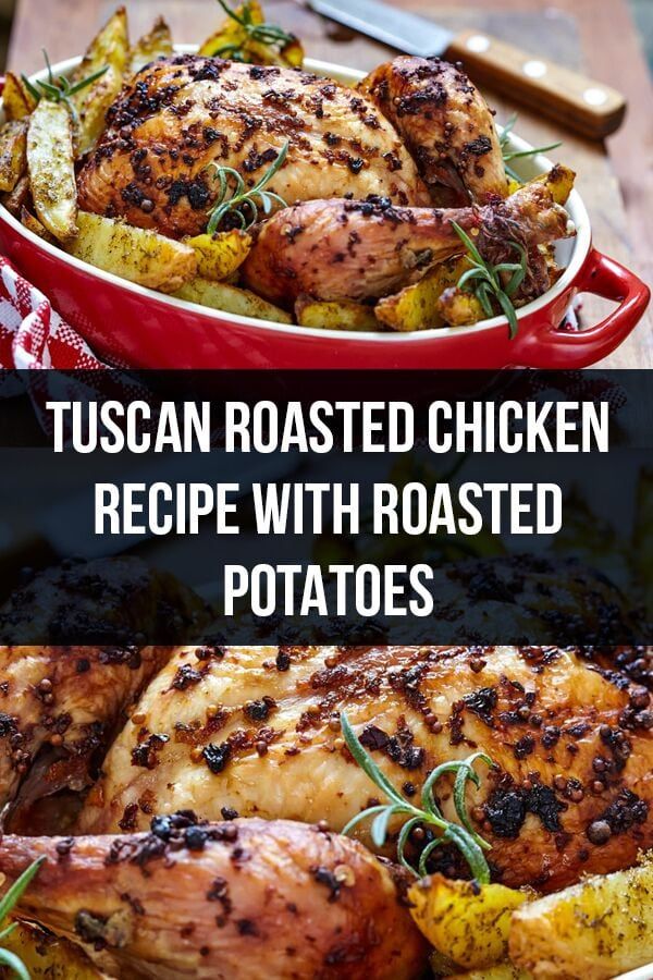 Tuscan Roasted Chicken Recipe With Roasted Potatoes - Quick chicken recipes in the oven #quick #chicken #recipes #in #the #oven Tuscan Roasted Chicken Recipe With Roasted Potatoes