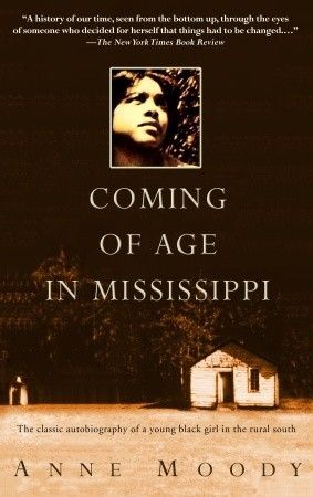 an analysis of the civil rights movement in coming of age in mississippi by anne moody an analysis of the civil rights movement in coming of age in mississippi by anne moody