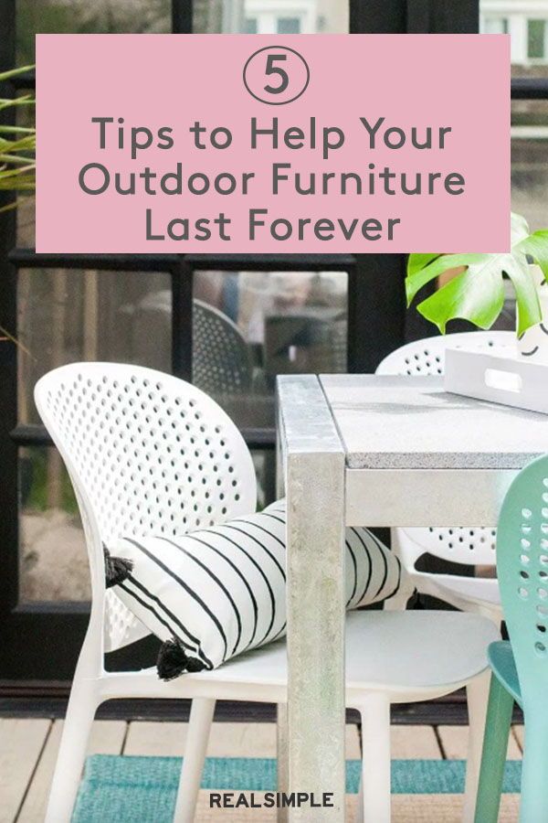 5 Tips To Help Your Outdoor Furniture Last Forever 5 Tips To Help Your Outdoor Furniture, Outdoor Furniture That Lasts Forever